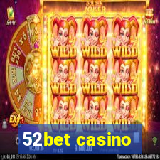 52bet casino